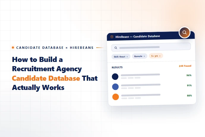 How to Build a Recruitment Agency Candidate Database That Actually Works